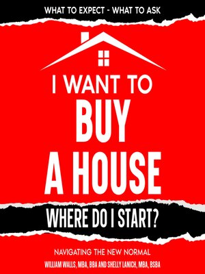 cover image of I Want to Buy a House--Where Do I Start?